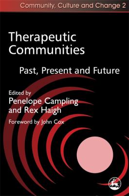 Therapeutic Communities : Past, Present and Future
