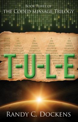 T-U-l-e : The Coded Message Trilogy, Book 3