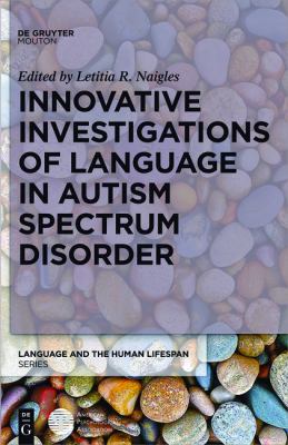 Innovative Investigations of Language in Autism Spectrum Disorder