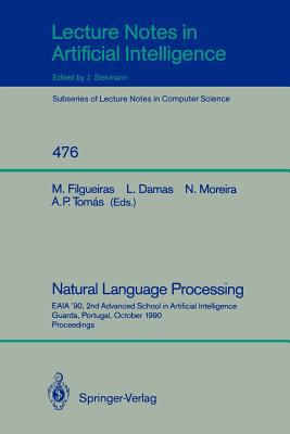 Natural Language Processing : EAIA '90, 2nd Advanced School in Artificial Intelligence Guarda, Portugal, October 8-12, 1990. Proceedings
