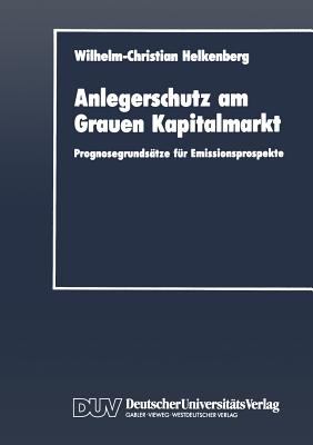 Anlegerschutz Am Grauen Kapitalmarkt : Prognosegrundsätze Für Emissionsprospekte
