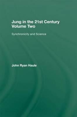 Jung in the 21st Century Volume Two Vol. 2 : Synchronicity and Science