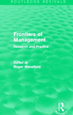 Frontiers of Management (Routledge Revivals) : Research and Practice