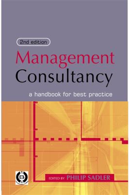 Management Consultancy : A Handbook for Best Practice