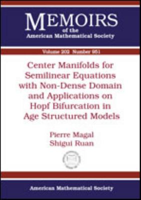 Center Manifolds for Semilinear Equations with Non-Dense Domain and Applications to Hopf Bifurcation in Age Structured Models
