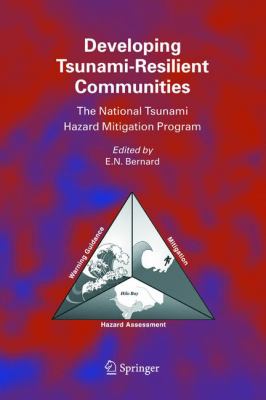 Developing Tsunami-Resilient Communities : The National Tsunami Hazard Mitigation Program