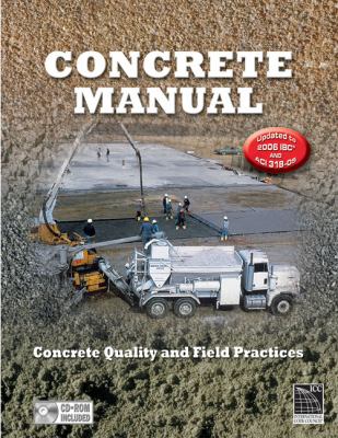 Concrete Manual : Updated to 2006 International Building Code and ACI 318-05