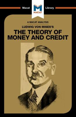 Ludwig Von Mises's the Theory of Money and Credit