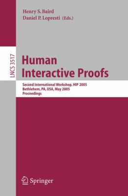 Human Interactive Proofs : Second International Workshop, HIP 2005, Bethlehem, PA, USA, May 19-20, 2005, Proceedings