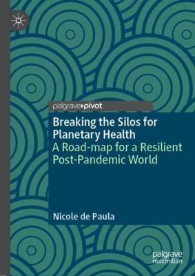 Breaking the Silos for Planetary Health : A Road-Map for Smart Nations