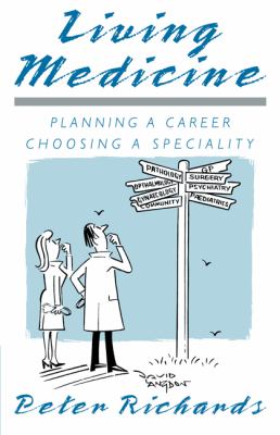 Living Medicine : Planning a Career - Choosing a Specialty