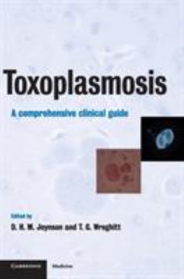 Toxoplasmosis : A Comprehensive Clinical Guide