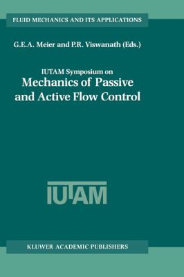 Iutam Symposium on Mechanics of Passive and Active Flow Control : Proceedings of the Iutam Symposium Held in Göttingen, Germany, 7-11 September 1998