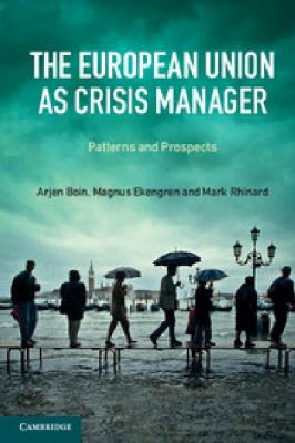 The European Union As Crisis Manager : Patterns and Prospects