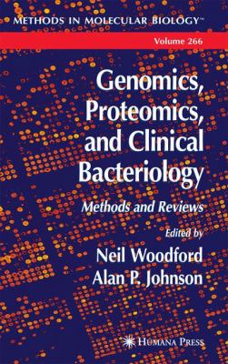Genomics, Proteomics, and Clinical Bacteriology : Methods and Reviews