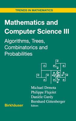 Mathematics and Computer Science III : Algorithms, Trees, Combinatorics and Probabilities