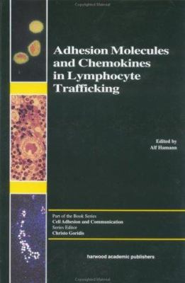 Adhesion Molecules and Chemokines in Lymphocyte Trafficking