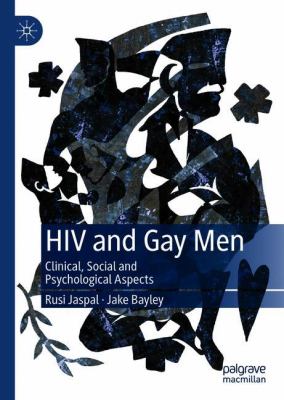 HIV and Gay Men : Clinical, Social and Psychological Aspects