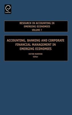 Accounting, Banking and Corporate Financial Management in Emerging Economies