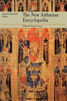 The New Arthurian Encyclopedia : New Edition