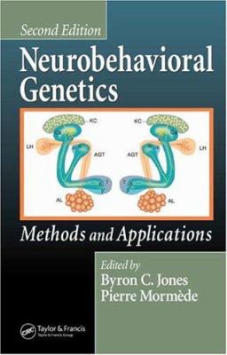 Neurobehavioral Genetics : Methods and Applications, Second Edition