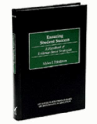 Ensuring Student Success : A Handbook of Evidence-Based Strategies