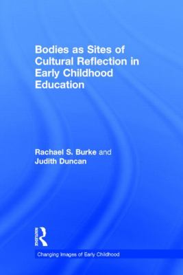 Bodies As Sites of Cultural Reflection in Early Childhood Education