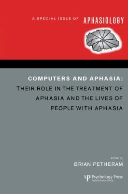 Computers and Aphasia : A Special Issue of Aphasiology