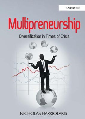 Multipreneurship : Diversification in Times of Crisis