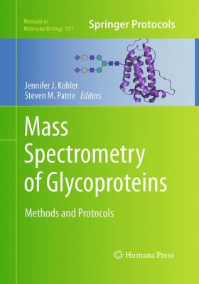 Mass Spectrometry of Glycoproteins : Methods and Protocols