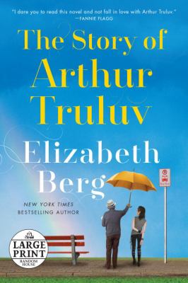 The Story of Arthur Truluv : A Novel