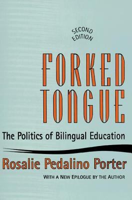 Forked Tongue : The Politics of Bilingual Education