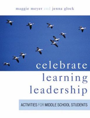 Celebrate Leadership : Lessons for Middle School Students