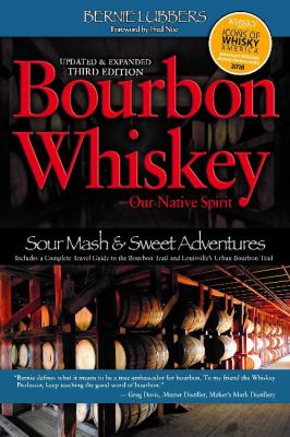 Bourbon Whiskey : Our Native Spirit