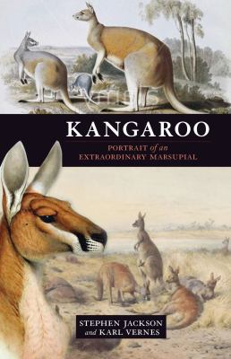 Kangaroo : Portrait of an Extraordinary Marsupial