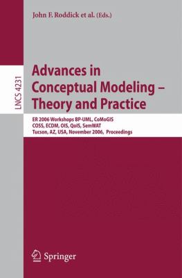 Advances in Conceptual Modeling - Theory and Practice : ER 2006 Workshops BP-UML, CoMoGIS, COSS, ECDM, OIS, QoIS, SemWAT, Tucson, AZ, USA, November 2006 - Proceeding