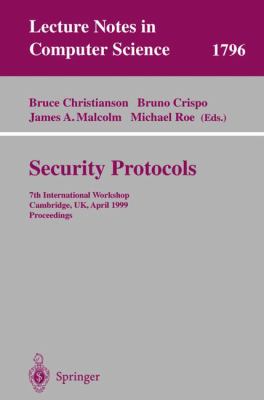 Security Protocols : 7th International Workshop, Cambridge, UK, April 1999 - Proceedings