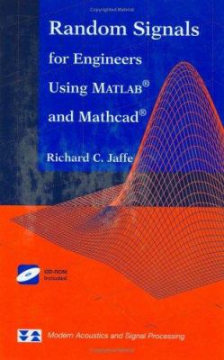 Random Signals for Engineers Using MATLAB® and Mathcad®