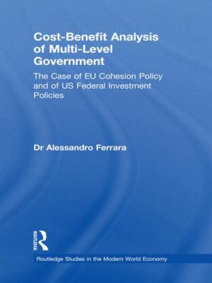 Cost-Benefit Analysis of Multi-Level Government : The Case of EU Cohesion Policy and of US Federal Investment Policies