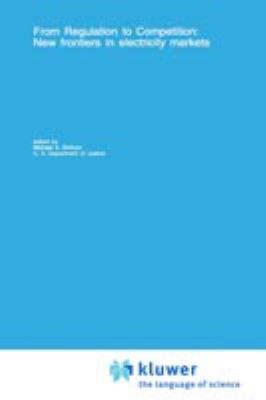 From Regulation to Competition : New Frontiers in Electricity Markets