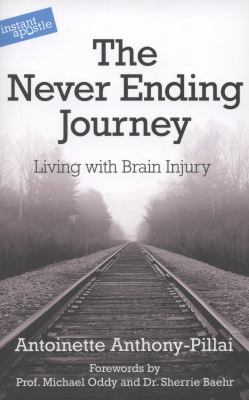 The Never Ending Journey : Living with Brain Injury