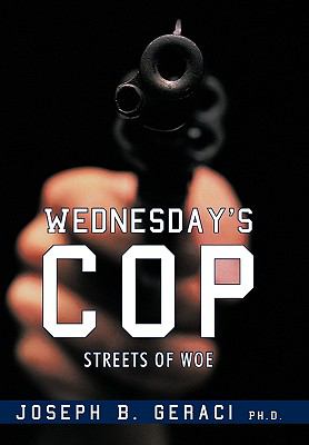 Wednesday's Cop : Streets of Woe