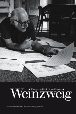 Weinzweig : Essays on His Life and Music