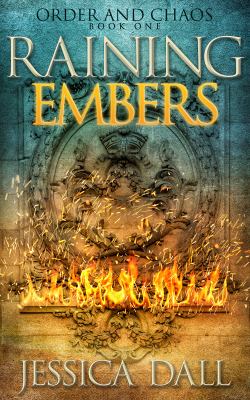 Raining Embers : Order and Chaos #1