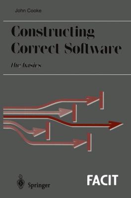 Constructing Correct Software : The Basics