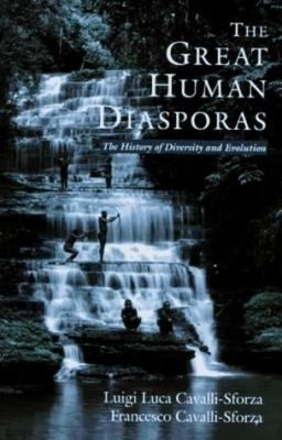 The Great Human Diasporas : The History of Diversity and Evolution