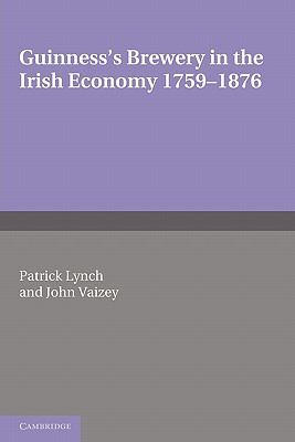 Guinness's Brewery in the Irish Economy, 1759-1876
