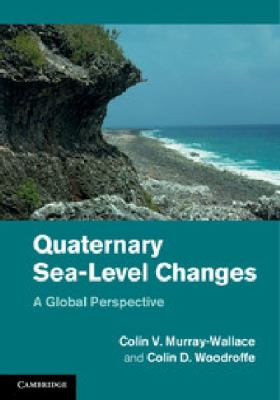 Quaternary Sea-Level Changes : A Global Perspective