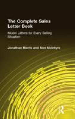 The Complete Sales Letter Book: Model Letters for Every Selling Situation : Model Letters for Every Selling Situation