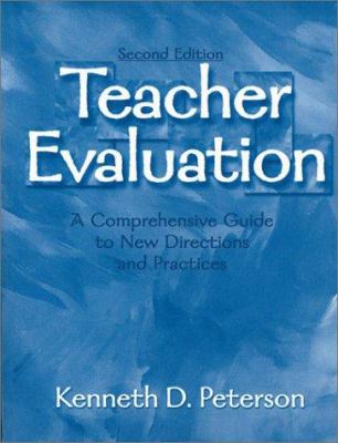 Teacher Evaluation : A Comprehensive Guide to New Directions and Practices